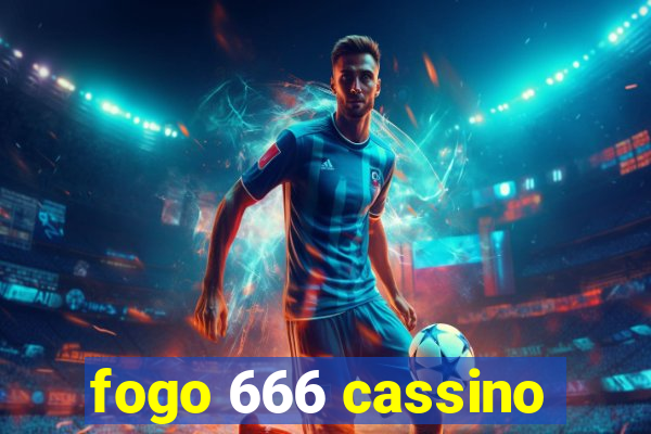 fogo 666 cassino